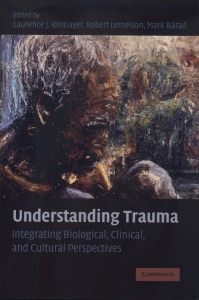 Understanding Trauma: Integrating Biological, Clinical, and Cultural Perspetives