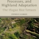 Antiquity, archaeological processes, and highland adaptation: The Ifugao rice terraces