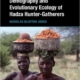 Demography and Evolutionary Ecology of Hadza Hunter-Gatherers
